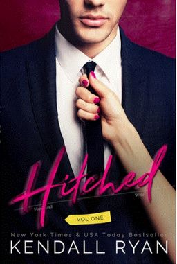 Hitched - Imperfect Love #1 - Kendall Ryan