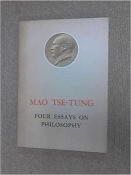 Mao Tse-Tung - Four Essays on Philosophy -  Mao Tse-Tung
