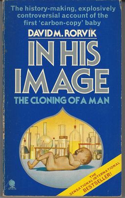  In His Image - The Cloning Of A Man / David Rorvik
