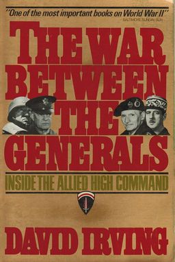 The War Between the Generals - Inside the Allied High Command - David Irving