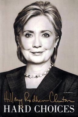 Hard Choices - A Memoir / Hillary Rodham Clinton