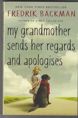 My Grandmother Sends Her Regards and Apologies / Fredrik Backman