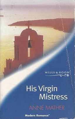 His Virgin Mistress - Anne Mather