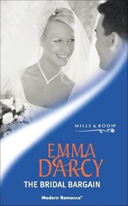 The bridal bargain / Emma Darcy The bridal bargain / Emma Darcy