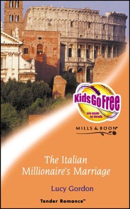 The Italian Millionaire's Marriage / Lucy Gordon