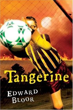 Tangerine / Edward Bloor Tangerine / Edward Bloor