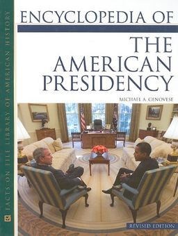 Encyclopedia of the american presidency - Michael Genovese