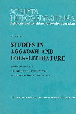 Studies In Aggadah And Folk-literature - Scripta Hierosolymitana, Vol. Xxii / 