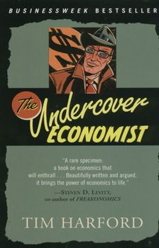 The undercover economist / Tim Harford The undercover economist / Tim Harford