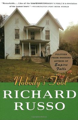 Nobody's fool / Richard Russo