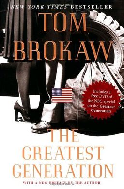 The greatest generation / Tom Brokaw