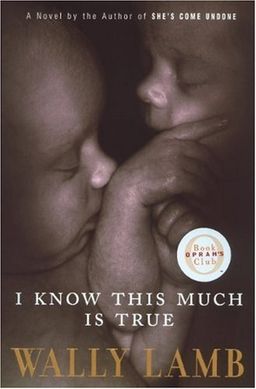 I know this much is true / Wally Lamb
