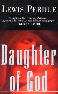 Daughter of god / Lewis Perdue Daughter of god / Lewis Perdue