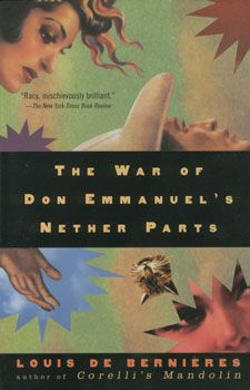 The war of don emmanuel's nether parts / Louis De Berniers