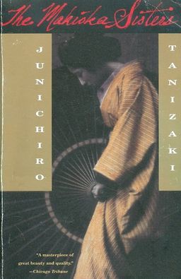 The makioka sisters / Junichiro Tanizaki