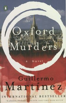 The oxford murders / Guillermo Martinez The oxford murders / Guillermo Martinez