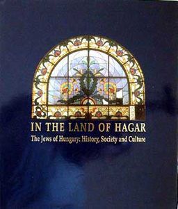 In the land of hagar - היהודים בהונגריה - חברה ותרבות / Anna Szalai