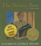 The bronze bow / Elizabeth George Speare The bronze bow / Elizabeth George Speare