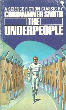 The Underpeople / Cordwainer Smith