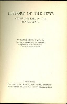 History of the Jews After the Fall of the Jewish / Ismar Elbogen History of the Jews After the Fall of the Jewish / Ismar Elbogen