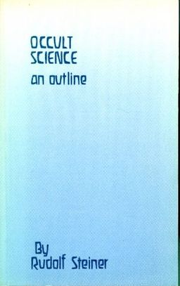 occult science an outline / rudolf steiner