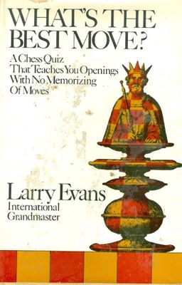 whats the best move / larry evans