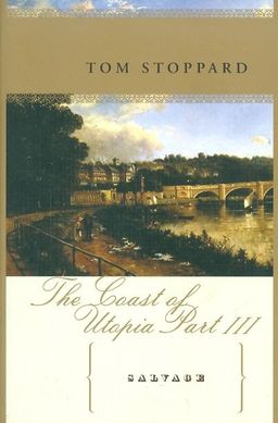 the coast of utopia part 3 / tom stoppard