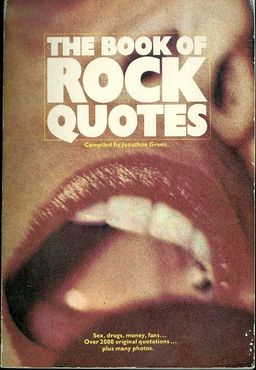 the book of rock quotes / jonathon green the book of rock quotes / jonathon green