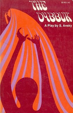 the dybbuk / s ansky