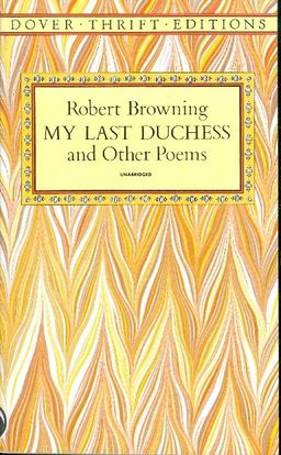 robert browning my last duchess and other poems / robert browning