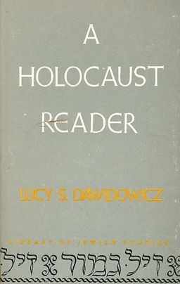 a holocaust reader / lucy s dawidowicz
