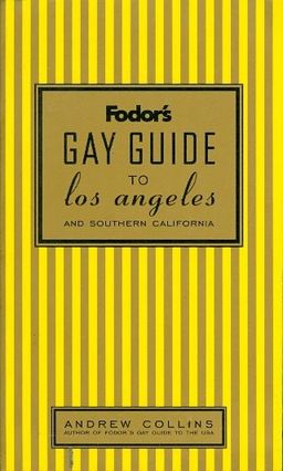 Fodors gay guide to los angeles / andrew collins Fodors gay guide to los angeles / andrew collins