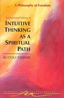 intuitive thinking as a spiritual path / rudolf steiner