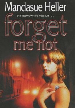 Forget Me Not / Mandasue Heller