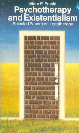 PSYCHOTHERAPY AND EXISTENTIALISM / viktor e frankl PSYCHOTHERAPY AND EXISTENTIALISM / viktor e frankl