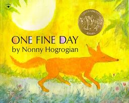 One Fine Day / Nonny Hogrogian One Fine Day / Nonny Hogrogian