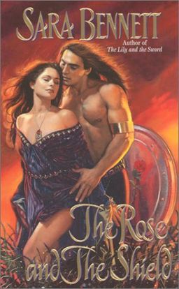 The Rose and the Shield / Sara Bennett