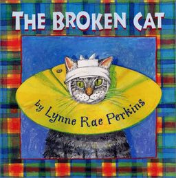 The Broken Cat - Lynne Rae Perkins