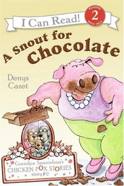 Grandpa Spanielson's Chicken Pox Stories: Story #2: A Snout for Chocolate (I Can Read Book 2) / Denys Cazet Grandpa Spanielson's Chicken Pox Stories: Story #2: A Snout for Chocolate (I Can Read Book 2) / Denys Cazet
