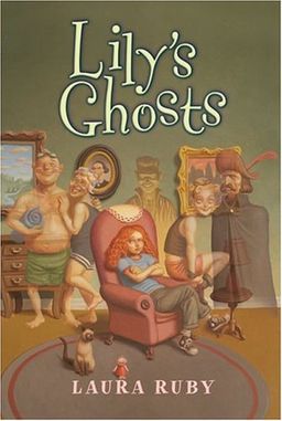 Lily's Ghosts / Laura Ruby