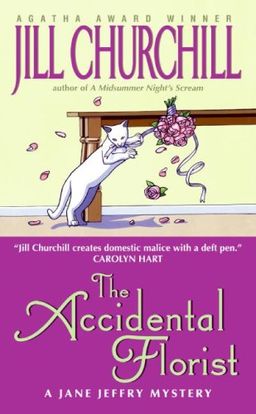 The Accidental Florist (Jane Jeffry Mysteries, No. 16) / Jill Churchill The Accidental Florist (Jane Jeffry Mysteries, No. 16) / Jill Churchill