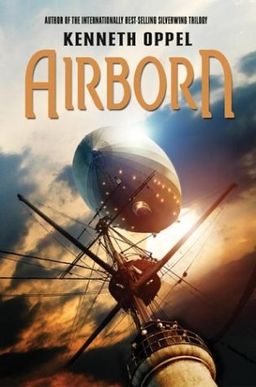 Airborn (Bccb Blue Ribbon Fiction Books (Awards)) / Kenneth Oppel