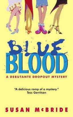 Blue Blood (Debutante Dropout Mysteries, No. 1) / Susan McBride