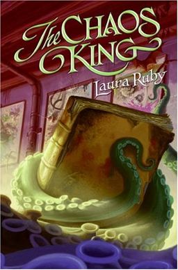 The Chaos King / Laura Ruby