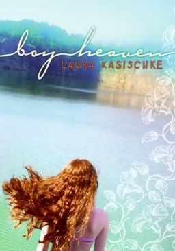 Boy Heaven / Laura Kasischke Boy Heaven / Laura Kasischke