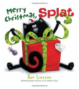 Merry Christmas, Splat (Splat the Cat) / Rob Scotton Merry Christmas, Splat (Splat the Cat) / Rob Scotton