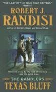 Texas Bluff: The Gamblers / Robert J. Randisi Texas Bluff: The Gamblers / Robert J. Randisi