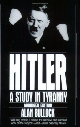 Hitler: A Study in Tyranny / Alan Bullock