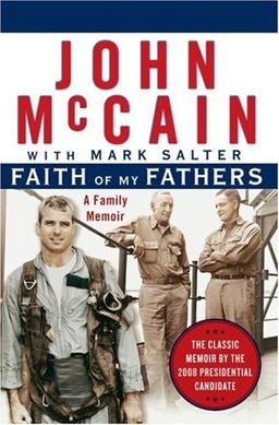 Faith of My Fathers: A Family Memoir / John Mccain