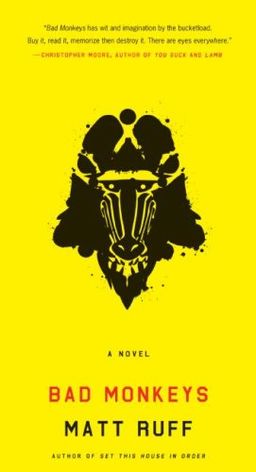 Bad Monkeys / Matt Ruff